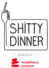Shitty Dinner | Wrocław
