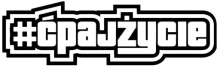 Ćpaj Życie