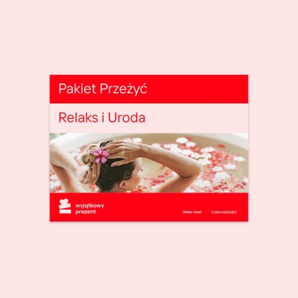 Pakiet Przeżyć "Relaks i Uroda" 