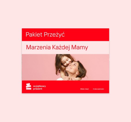 Pakiet Przeżyć "Marzenia Każdej Mamy"