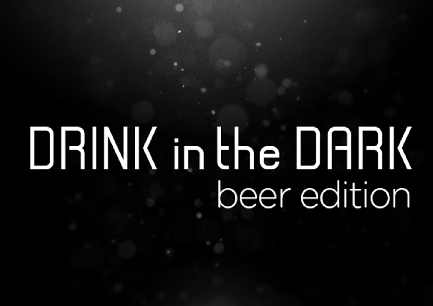 Degustacja Piwa w Ciemności | Drink In the Dark – Beer Edition | Poznań