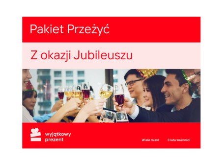 Pakiet Przeżyć "Z Okazji Jubileuszu" 