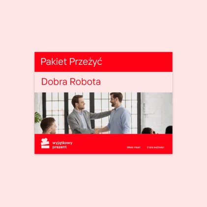 Pakiet Przeżyć "Dobra Robota" 