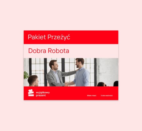 Pakiet Przeżyć "Dobra Robota"