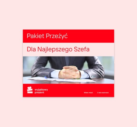Pakiet Przeżyć "Dla Najlepszego Szefa"