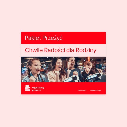 Pakiet Przeżyć "Chwile Radości dla Rodziny"