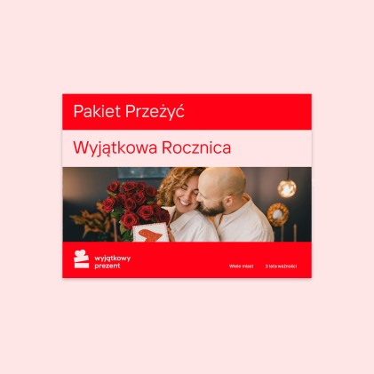 Pakiet Przeżyć "Wyjątkowa Rocznica"