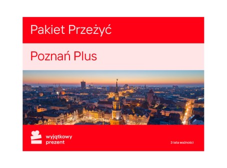 Pakiet Przeżyć "Poznań Plus"