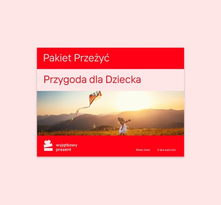 Pakiet Przeżyć "Przygoda dla Dziecka"