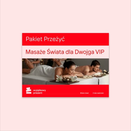Pakiet Przeżyć "Masaże Świata dla Dwojga VIP"