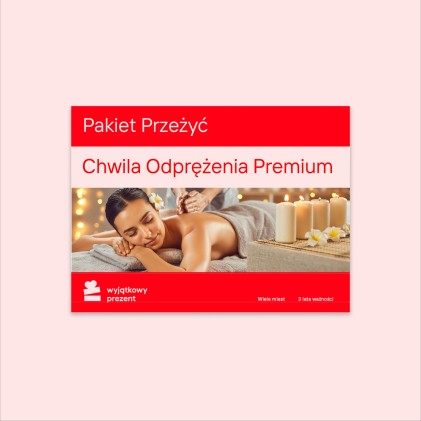 Pakiet Przeżyć "Chwila Odprężenia Premium"