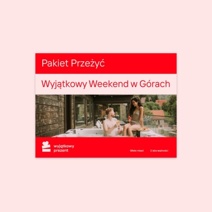 Pakiet Przeżyć "Wyjątkowy Weekend w Górach"