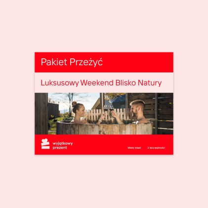 Pakiet Przeżyć "Luksusowy Weekend Blisko Natury"